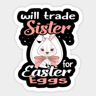 Kids Will Trade Sister For Eggs Happy Easter Boys Girls Sticker